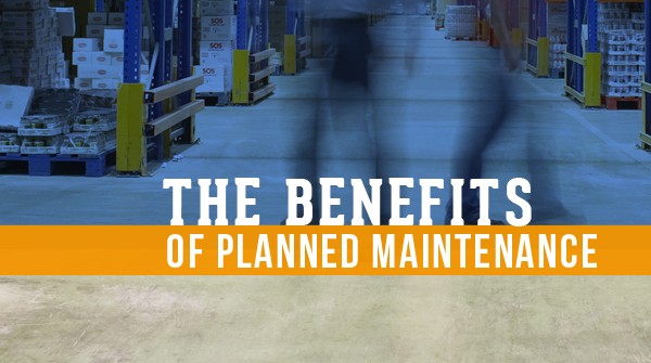 The Benefits of Planned Maintenance for Your Warehouse