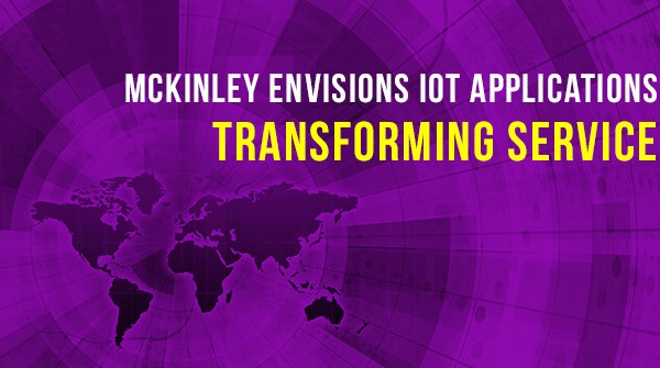 McKinley Sees Opportunity for IoT Applications to Transform Service