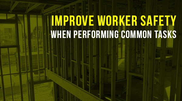 Equipment to Improve Worker Safety when Performing Common Tasks