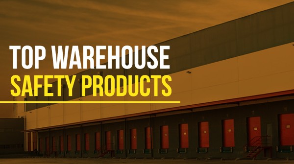 Top Warehouse Safety Products