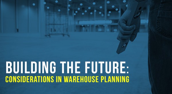 Building for the Future: Considerations in Warehouse Planning