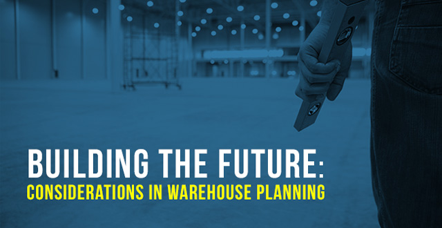 Building for the Future: Considerations in Warehouse Planning